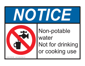 NOTICE (OSHA): Non-potable water. Not for drinking or cooking use.
