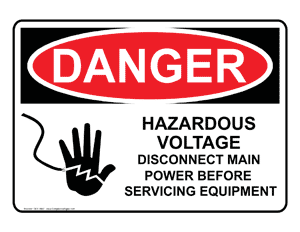 DANGER (OSHA): Hazardous Voltage Disconnect Main Power Before Servicing Equipment